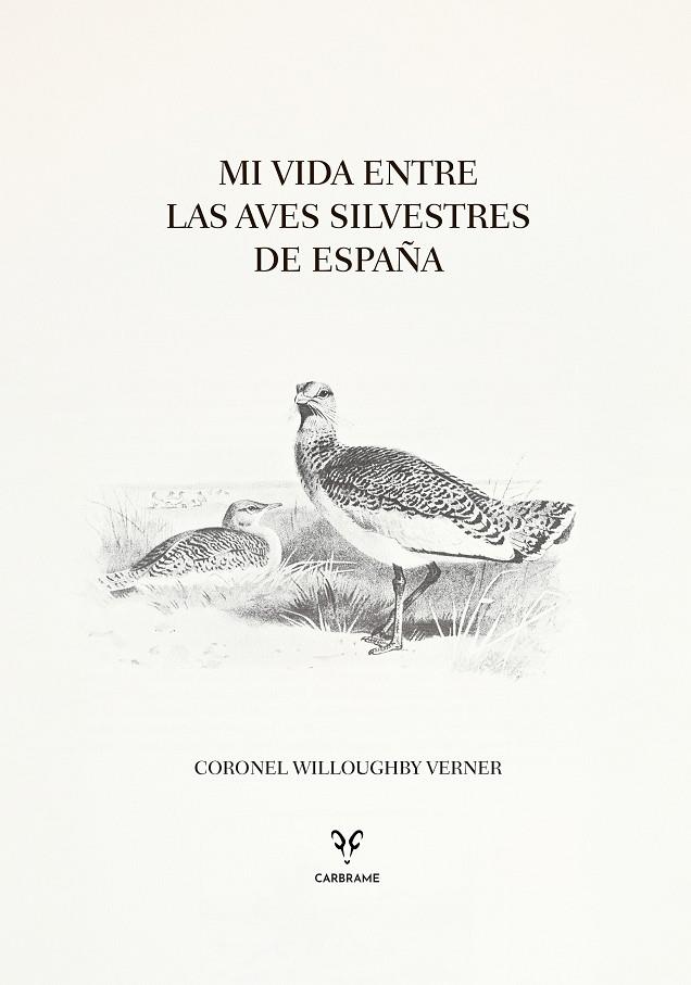 MI VIDA ENTRE LAS AVES SILVESTRES DE ESPAÑA | 9788412949049 | VERNER, CORONEL WILLOUGHBY