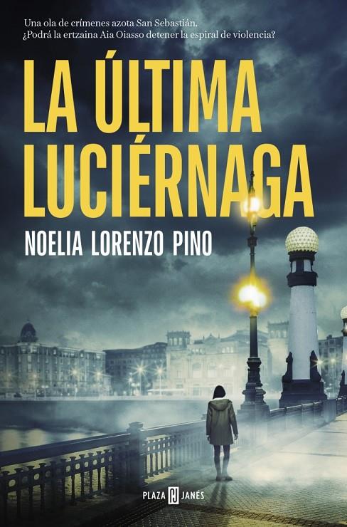 ÚLTIMA LUCIÉRNAGA, LA | 9788401039331 | LORENZO PINO, NOELIA