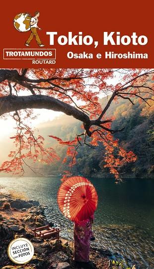 TOKIO, KIOTO, OSAKA E HISOSHIMA | 9788417245245 | GLOAGUEN, PHILIPPE ; TROTAMUNDOS