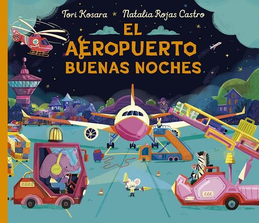 AEROPUERTO BUENAS NOCHES, EL | 9788491459071 | KOSARA, TORI ; ROJAS CASTRO, NATALIA
