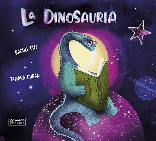 DINOSAURIA, LA (CASTELLANO) | 9788418634666 | DÍEZ REAL, RAQUEL ; DURAN, TAMARA