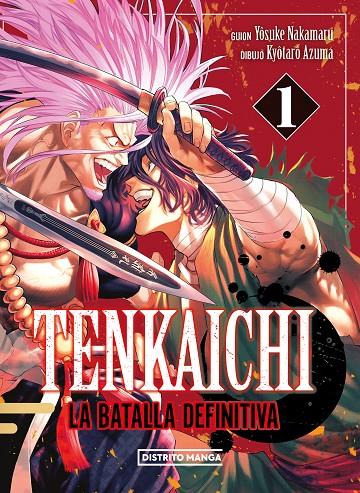 TENKAICHI: LA BATALLA DEFINITIVA 1 | 9788419686404 | NAKAMARU, YOSUKE ; AZUMA, KYÔTARÔ