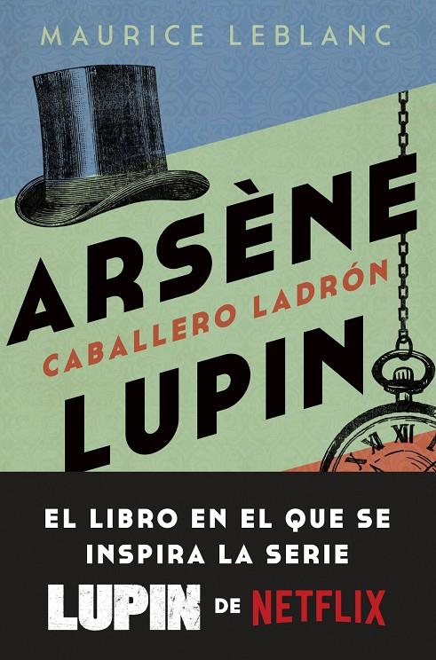 ARSÈNE LUPIN : CABALLERO LADRÓN | 9788408246893 | LEBLANC, MAURICE