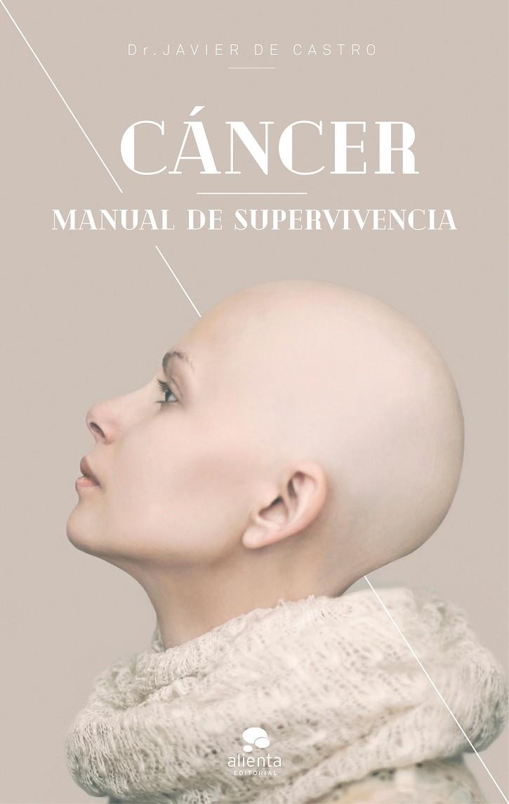 CANCER MANUAL DE SUPERVIVENCIA | 9788413440361 | CASTRO, JAVIER DE