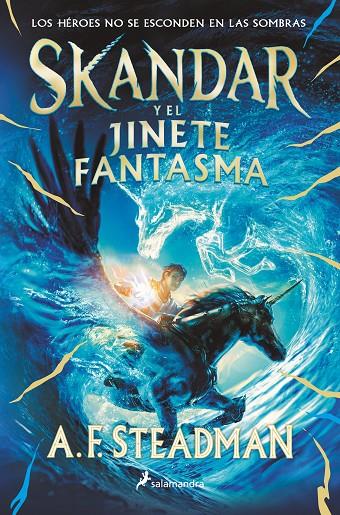 SKANDAR Y EL JINETE FANTASMA | 9788418797989 | STEADMAN, A.F.