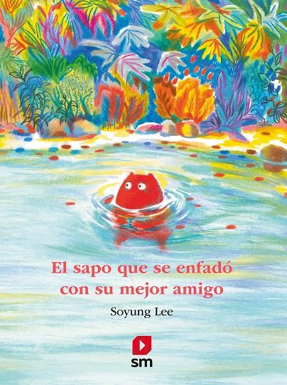 SAPO QUE SE ENFADÓ CON SU MEJOR AMIGO, EL | 9788411820516 | LEE, SOYUNG