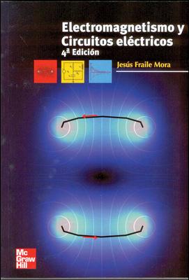ELECTROMAGNETISMO Y CIRCUITOS ELECTRICOS | 9788448198435 | FRAILE MORA, JESUS