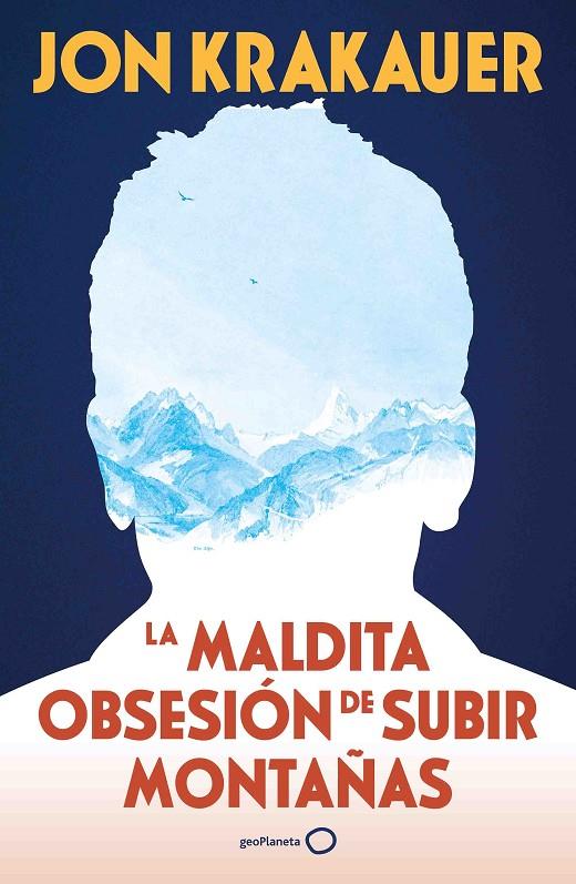 MALDITA OBSESIÓN DE SUBIR MONTAÑAS, LA | 9788408313991 | KRAKAUER, JON