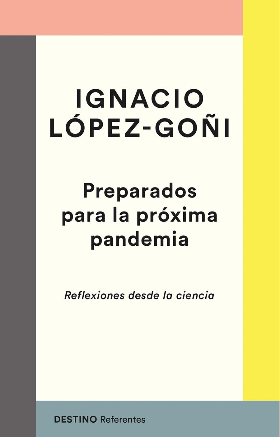 PREPARADOS PARA LA PROXIMA PANDEMIA | 9788423358250 | LOPEZ GOÑI, IGNACIO