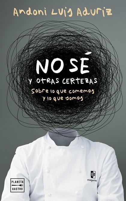 NO SÉ Y OTRAS CERTEZAS | 9788408312802 | ADURIZ, ANDONI LUIS