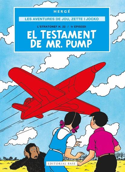 AVENTURES DE JOE, ZETTE I JOCKO 1 : EL TESTAMENT DE MR. PUMP | 9791387728069 | REMI "HERGÉ", GEORGES