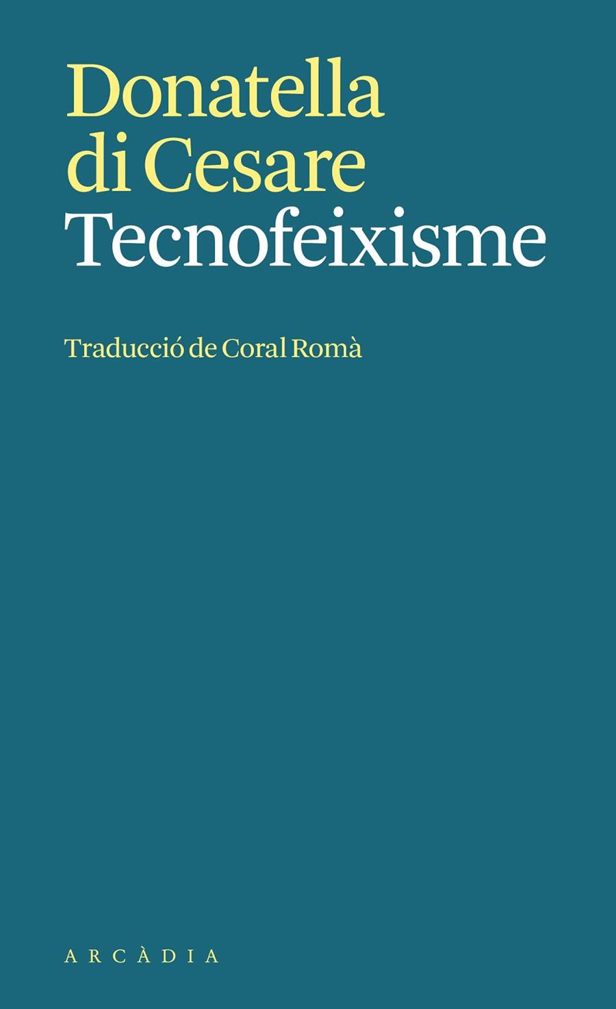 TECNOFEIXISME | 9788412999792 | CESARE, DONATELLA DI