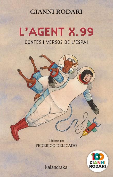 AGENT X.99, CONTES I VERSOS DE L’ESPAI, L' | 9788418558139 | RODARI, GIANNI