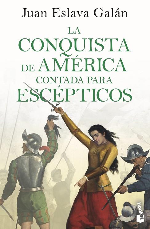 CONQUISTA DE AMÉRICA CONTADA PARA ESCÉPTICOS, LA | 9788408243205 | ESLAVA GALÁN, JUAN