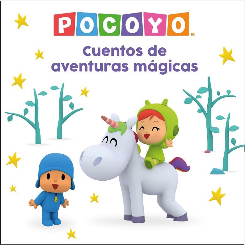 POCOYÓ : CUENTOS DE AVENTURAS MÁGICAS | 9788448867744