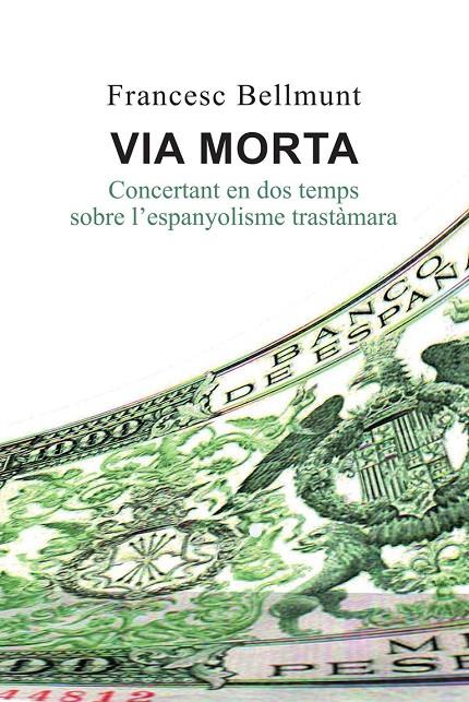VIA MORTA | 9791399244823 | BELLMUNT, FRANCESC