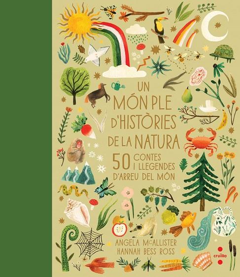 UN MÓN PLE D'HISTÒRIES DE LA NATURA : 50 CONTES I LLEGENDES D'ARREU DEL MON | 9788466150712 | MCALLISTER, ANGELA ; BESS ROSS, HANNAH