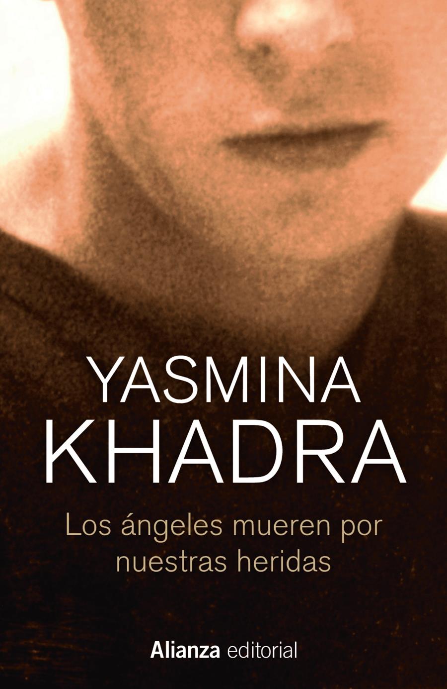 ÁNGELES MUEREN POR NUESTRAS HERIDAS, LOS | 9788413623993 | KHADRA, YASMINA