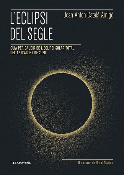 ECLIPSI DEL SEGLE, L' | 9788413565439 | CATALÀ AMIGÓ, JOAN ANTON