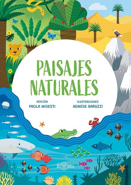 PAISAJES NATURALES | 9788419262431 | MISESTI, PAOLA ; BARUZZI, AGNESE