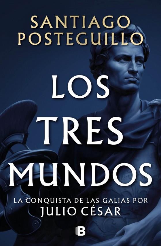 JULIO CESAR 3 : LOS TRES MUNDOS | 9788466682701 | POSTEGUILLO, SANTIAGO