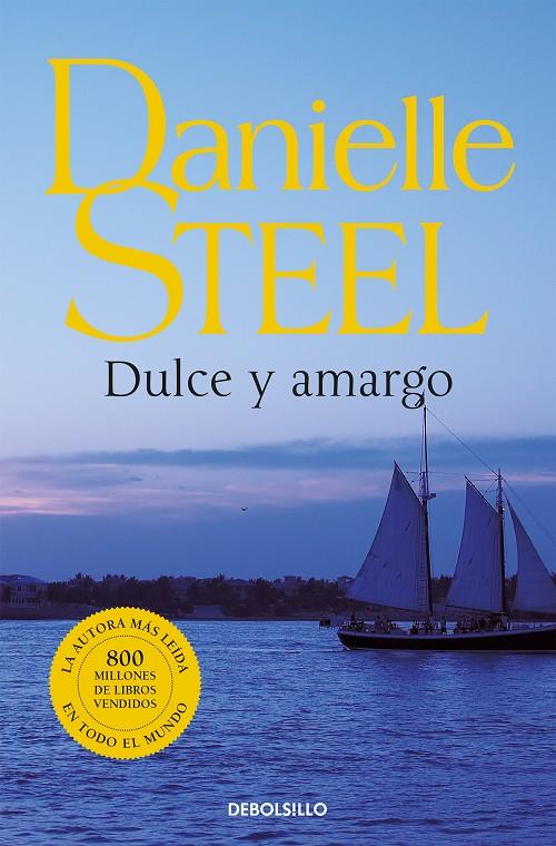 DULCE Y AMARGO | 9788497932882 | STEEL, DANIELLE
