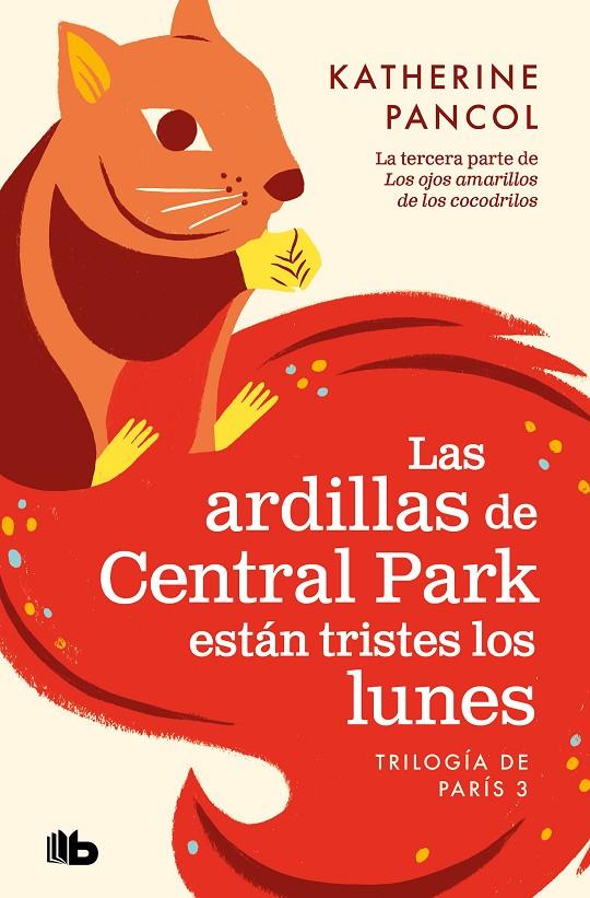 ARDILLAS DE CENTRAL PARK ESTÁN TRISTES LOS LUNES, LAS | 9788413144658 | PANCOL, KATHERINE