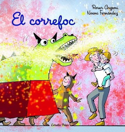 CORREFOC, EL | 9788413894737 | ARGEMÍ, ROSER ; FERNÁNDEZ SELVA, NOEMÍ