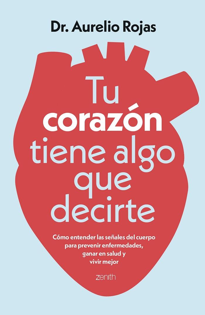 TU CORAZÓN TIENE ALGO QUE DECIRTE | 9788408317241 | ROJAS, DR. AURELIO