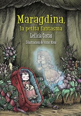 MARAGDINA, LA PETITA FANTASMA | 9788448942878 | COSTAS, LEDICIA ; RIVAS, VICTOR