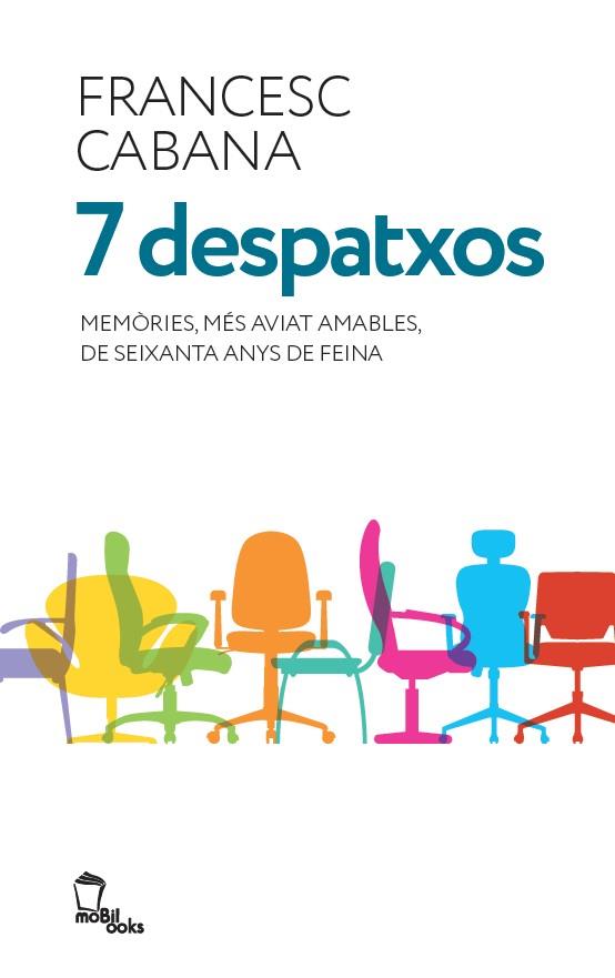 7 DESPATXOS | 9788496237278 | CABANA, FRANCESC