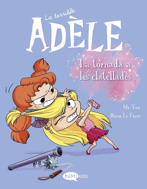 TERRIBLE ADÈLE 9 : LA TORNADA ALS CLATELLOTS | 9788419183231 | MR TAN