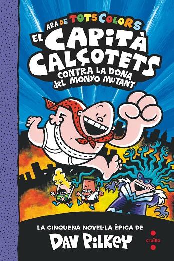 CAPITÀ CALÇOTETS 5 : CONTRA LA DONA DEL MONYO MUTANT | 9788466150989 | PILKEY, DAV