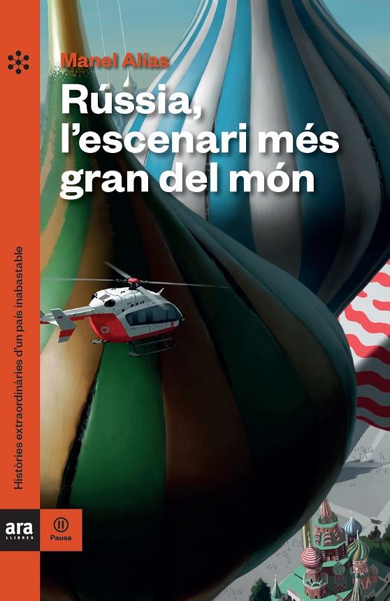 RÚSSIA, L'ESCENARI MÉS GRAN DEL MÓN | 9788418928062 | ALIAS, MANEL