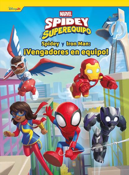 SPIDEY Y SU SUPEREQUIPO SPIDEY Y IRON MAN : VENGADORES EN EQUIPO ! | 9788410362444