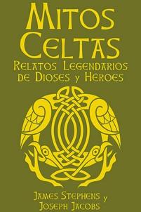 MITOS CELTAS | 9788410101975 | JACOBS, JOSEPH ; STEPHENS, JAMES