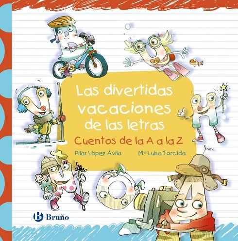 DIVERTIDAS VACACIONES DE LAS LETRAS, LAS | 9788469629734 | LÓPEZ ÁVILA, PILAR