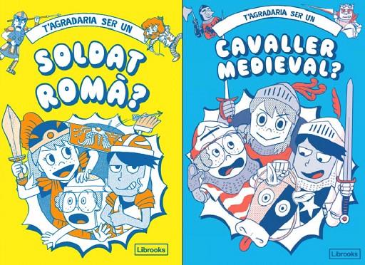 T'AGRADARIA SER UN SOLDAT ROMÀ O UN CAVALLER MEDIEVAL? | 9788412506068 | AKIYAMA, TAKAYO; PRESTWICH, MICHAEL; PANG, HANNAH;AMSON-BRADSHAW, GEORGIA/MATYSZAK, PHILLIP