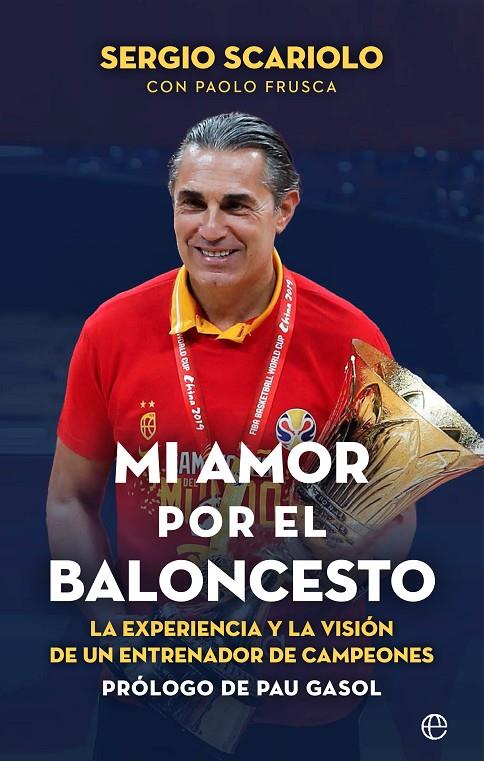 MI AMOR POR EL BALONCESTO | 9788413843964 | SCARIOLO, SERGIO ; FRUSCA, PAOLO