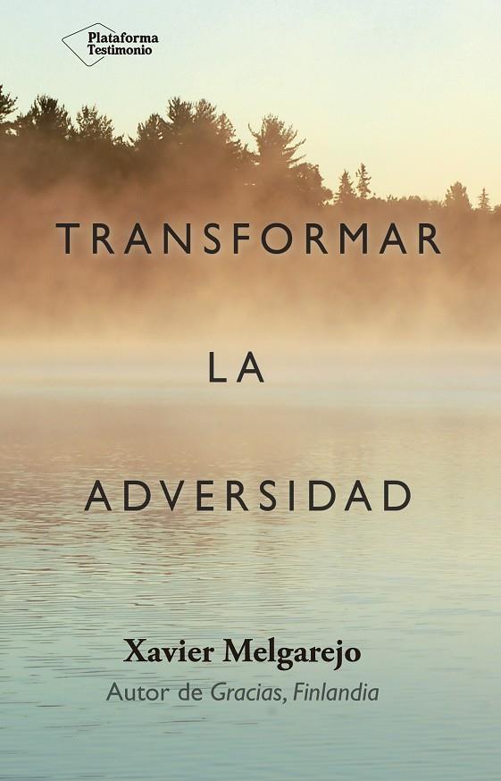 TRANSFORMAR LA ADVERSIDAD | 9788416820948 | MELGAREJO, XAVIER