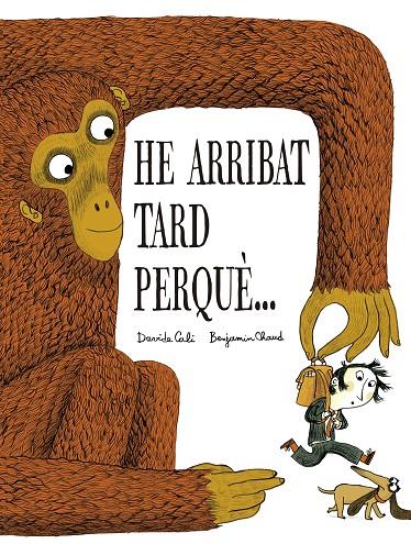 HE ARRIBAT TARD PERQUÈ… | 9791387834326 | CALI, DAVIDE ; CHAUD, BENJAMIN