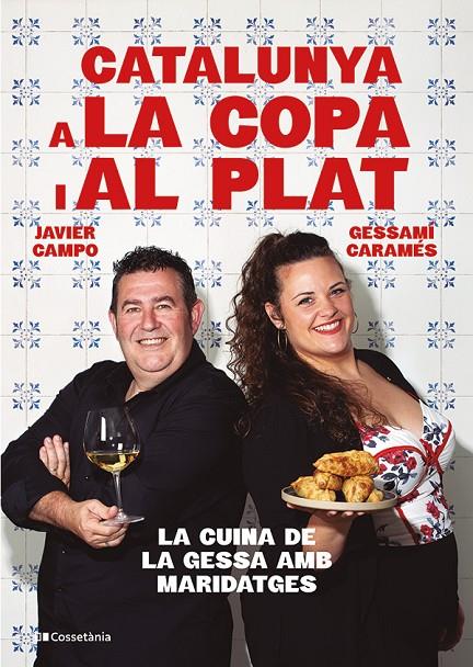 CATALUNYA A LA COPA I AL PLAT | 9788413565101 | CARAMÉS NÚÑEZ, GESSAMÍ ; CAMPO GONZÁLEZ, JAVIER