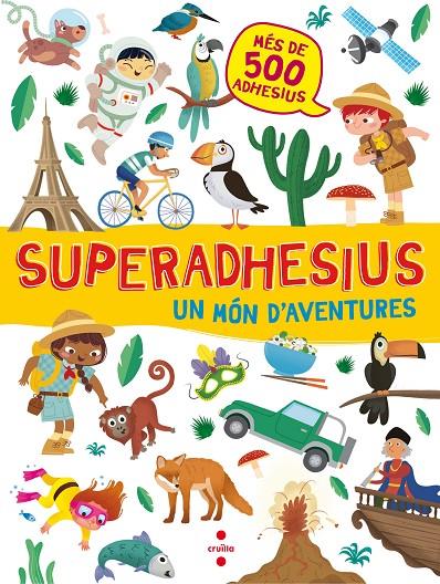 SUPERADHESIUS : UN MON D'AVENTURES | 9788466143172 | CERATO, MATTIA ; COSTAMAGNA, BEATRICE