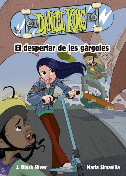 DANIEL KING : EL DESPESTAR DE LES GARGOLES | 9788424665630 | RIVER, BLACK J. ; SIMAVILLA, MARIA