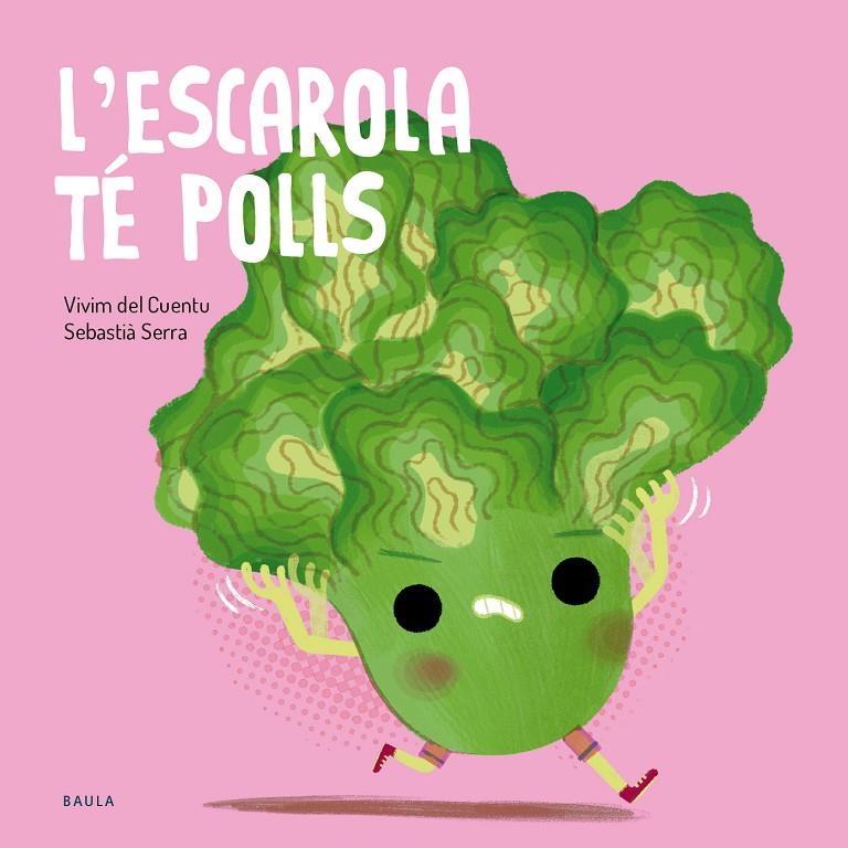 ESCAROLA TÉ POLLS, L' | 9788447955138 | VIVIM DEL CUENTU ; SERRA BONILLA, SEBASTIÀ