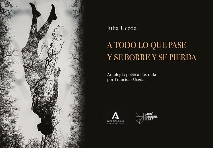 A TODO LO QUE PASE Y SE BORRE Y SE PIERDA | 9788419132666 | UCEDA, JULIA ; UCEDA, FRANCISCO