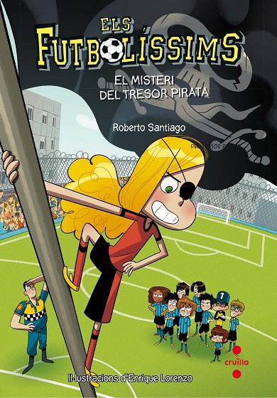 FUTBOLISSIMS 10 : MISTERI DEL TRESOR PIRATA, EL  | 9788466141802 | SANTIAGO, ROBERTO ; LORENZO, ENRIQUE
