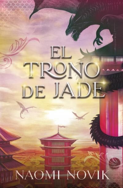 TRONO DE JADE, EL | 9788416517992 | NOVIK, NAOMI