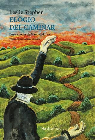 ELOGIO DEL CAMINAR | 9788410200081 | STEPHEN, LESLIE ; MARSOL, MANUEL