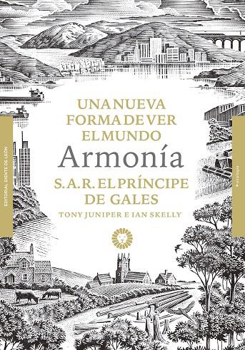 ARMONÍA : UNA NUEVA FORMA DE VER EL MUNDO | 9788494913501 | S.A.R. EL PRÍNCIPE DE GALES ; JUNIPER, TONY ; SKELLY, IAN